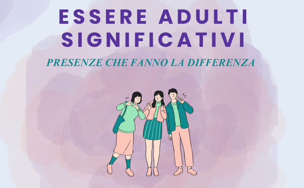 Essere Adulti Significativi: presenze che fanno la differenza