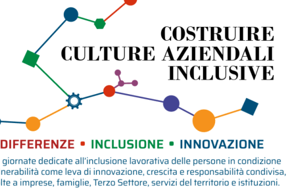 “Costruire Culture Aziendali Inclusive”, due giorni di incontri dedicati all’inclusione lavorativa