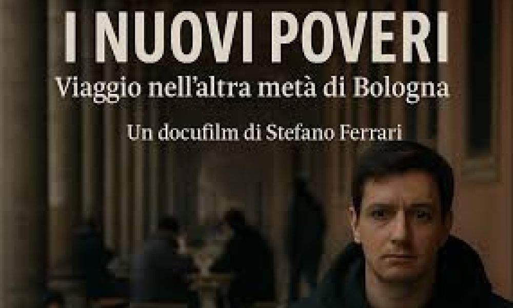 “I Nuovi Poveri”, il docufilm sull’altra metà di Bologna