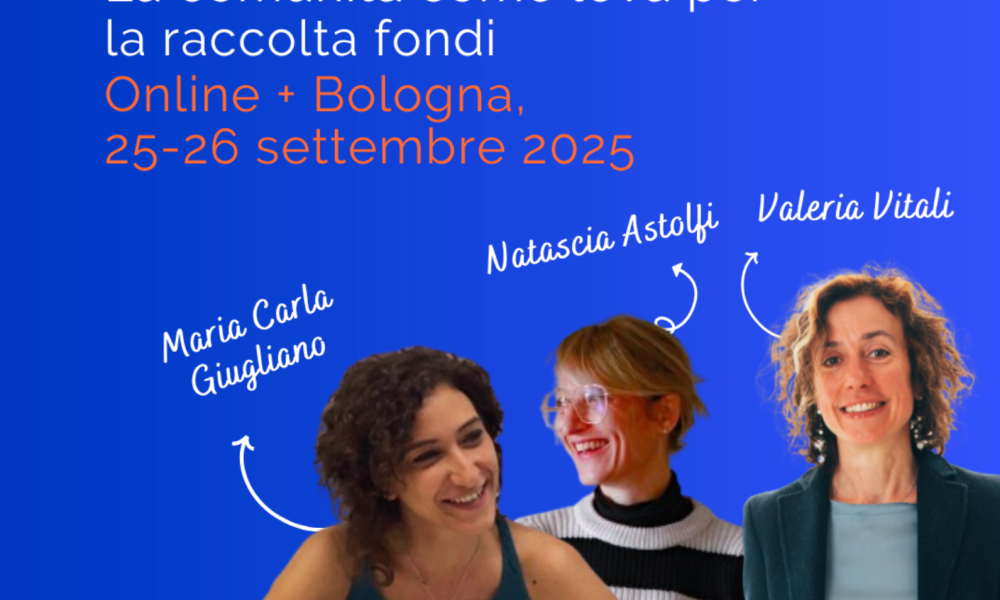 La comunità come leva per la raccolta fondi: a settembre il corso “Community Fundraising”